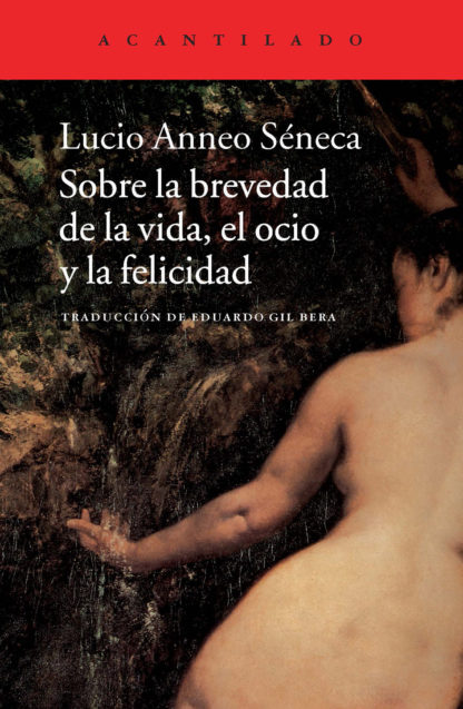 libro Sobre la brevedad de la vida, el ocio y la felicidad de Séneca